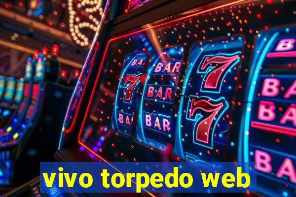 vivo torpedo web